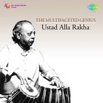 Alla Rakha The Multifaceted Genius - Ustad Zakir Hussain Song Download